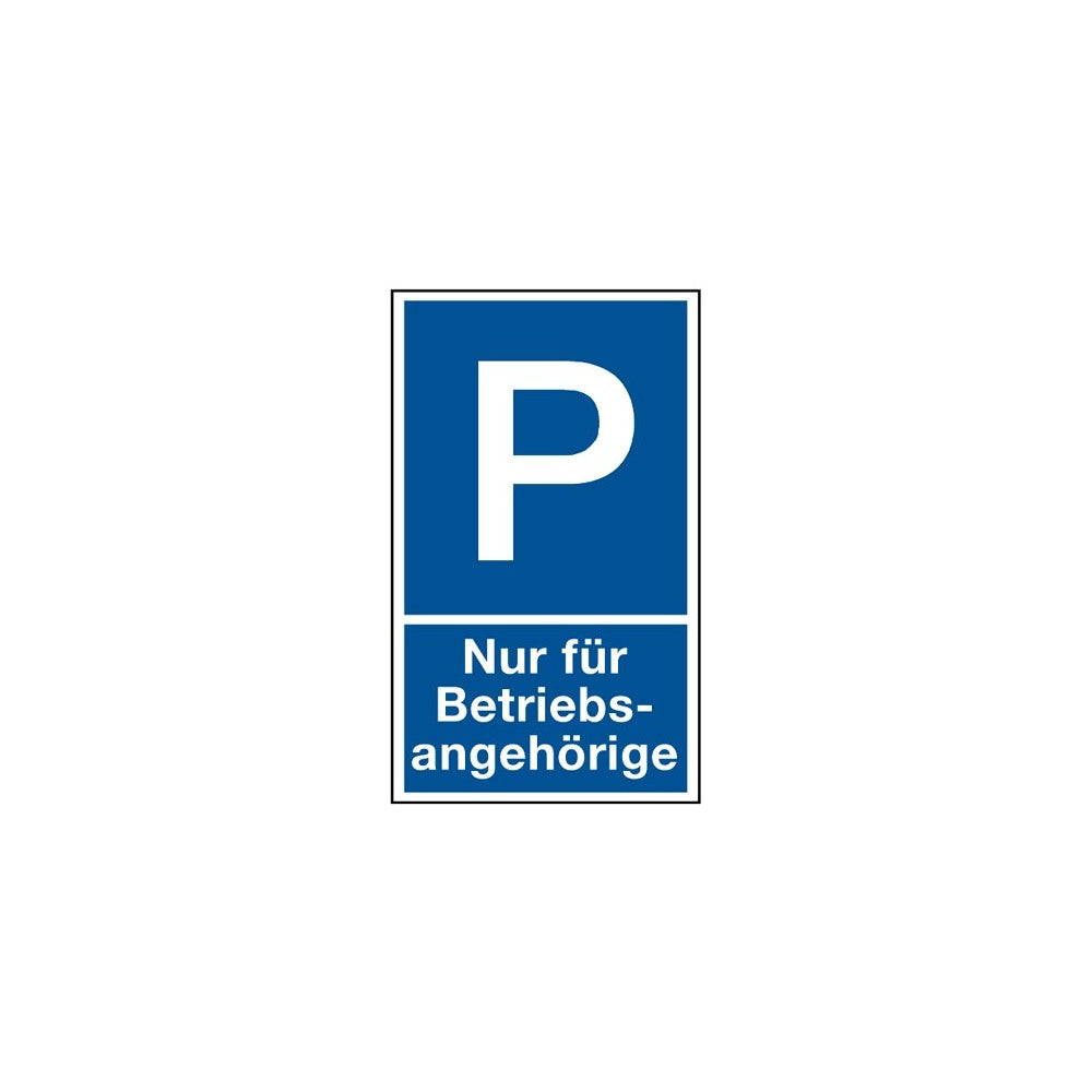 "Parken nur für Betriebsangehörige" 